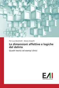 Le dimensioni affettive e logiche del delirio_cover