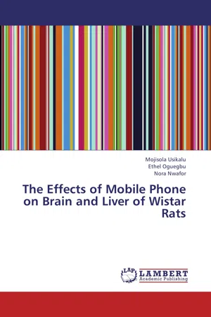 The Effects of Mobile Phone on Brain and Liver of Wistar Rats