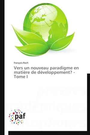 [PDF] Vers un nouveau paradigme en matière de développement? - Tome I by François Roch eBook 