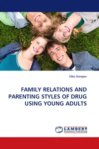 FAMILY RELATIONS AND PARENTING STYLES OF DRUG USING YOUNG ADULTS_cover