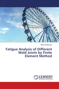 Fatigue Analysis of Different Weld Joints by Finite Element Method_cover
