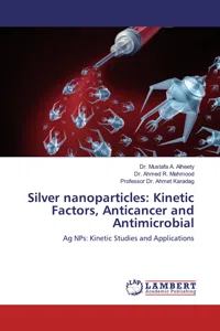 Silver nanoparticles: Kinetic Factors, Anticancer and Antimicrobial_cover