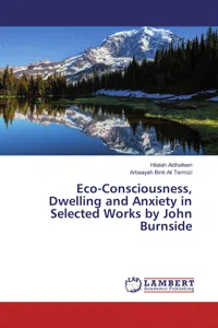 Eco-Consciousness, Dwelling and Anxiety in Selected Works by John Burnside_cover