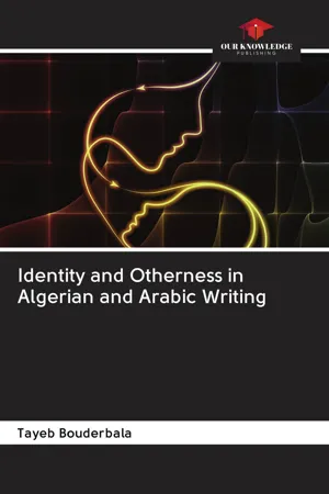 Identity and Otherness in Algerian and Arabic Writing