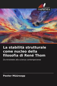 La stabilità strutturale come nucleo della filosofia di René Thom_cover