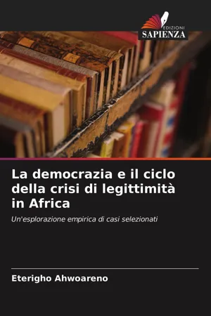 [PDF] La democrazia e il ciclo della crisi di legittimità in Africa by ...