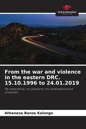 From the war and violence in the eastern DRC. 15.10.1996 to 24.01.2019