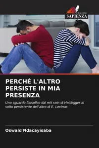 PERCHÉ L'ALTRO PERSISTE IN MIA PRESENZA_cover