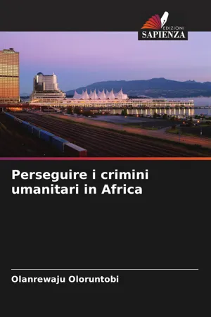 [PDF] Perseguire i crimini umanitari in Africa by Olanrewaju Oloruntobi ...