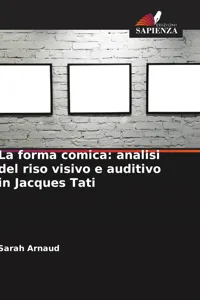 La forma comica: analisi del riso visivo e auditivo in Jacques Tati_cover