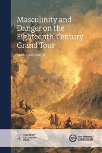 Masculinity and Danger on the Eighteenth-Century Grand Tour_cover
