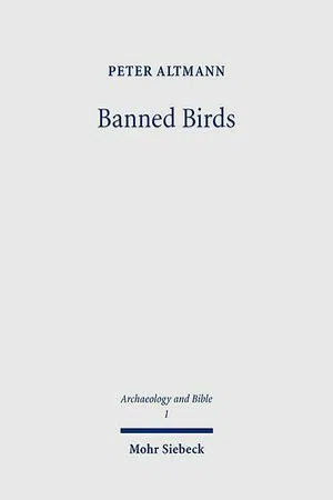 Banned Birds : The Birds of Leviticus 11 and Deuteronomy 14