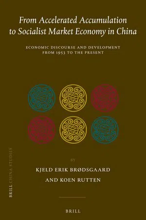 From Accelerated Accumulation to the Socialist Market Economy : Chinese Economic Discourse and Development from 1953 to Present