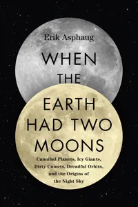 When the Earth Had Two Moons_cover