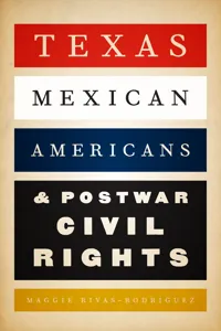 Texas Mexican Americans & Postwar Civil Rights_cover