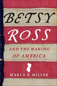 Betsy Ross and the Making of America_cover