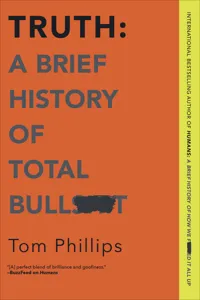 Truth: A Brief History of Total Bullsh*t_cover