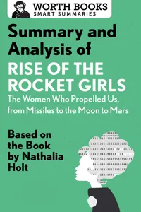 Summary and Analysis of Rise of the Rocket Girls: The Women Who Propelled Us, from Missiles to the Moon to Mars_cover