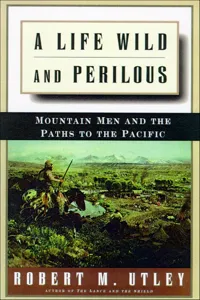 A Life Wild and Perilous_cover