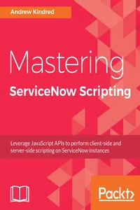 Mastering ServiceNow Scripting_cover