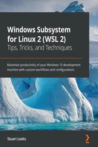 Windows Subsystem for Linux 2 Tips, Tricks, and Techniques_cover