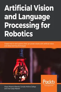 Artificial Vision and Language Processing for Robotics_cover