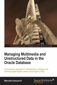 Managing Multimedia and Unstructured Data in the Oracle Database_cover