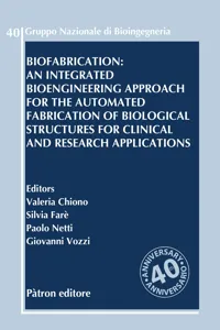 Biofabrication: an integrated bioengineering approach for the automated fabrication of biological structures for clinical and research applications_cover