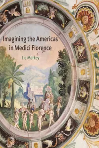 Imagining the Americas in Medici Florence_cover