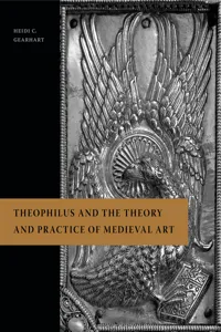 Theophilus and the Theory and Practice of Medieval Art_cover