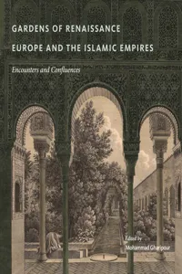 Gardens of Renaissance Europe and the Islamic Empires_cover