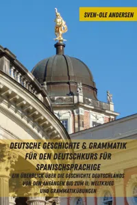 Deutsche Geschichte & Grammatik fuer den Deutschkurs fuer Spanischsprachige_cover