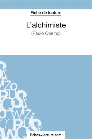 L'alchimiste de Paulo Coelho (Fiche de lecture)