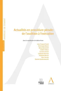 Actualités en procédure pénale : de l'audition à l'exécution_cover