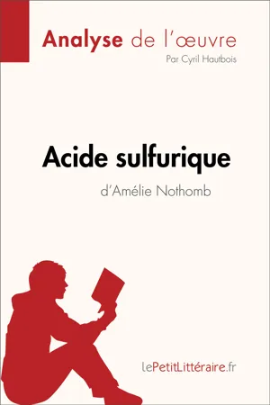 Acide sulfurique d'Amélie Nothomb (Analyse de l'oeuvre)