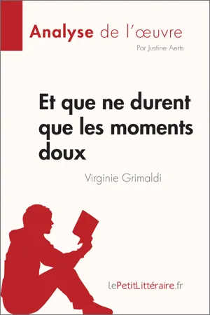 Et que ne durent que les moments doux de Virginie Grimaldi (Analyse de l'œuvre)