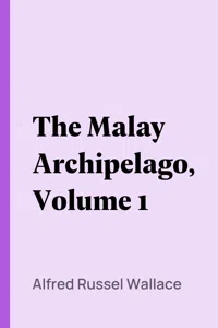 The Malay Archipelago, Volume 1_cover