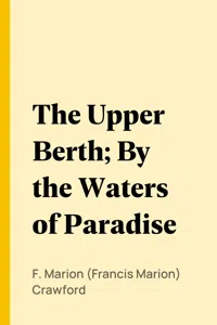 The Upper Berth; By the Waters of Paradise_cover