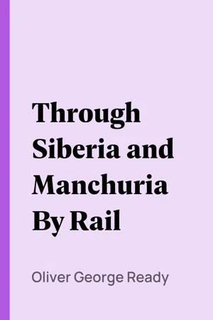 Through Siberia and Manchuria By Rail