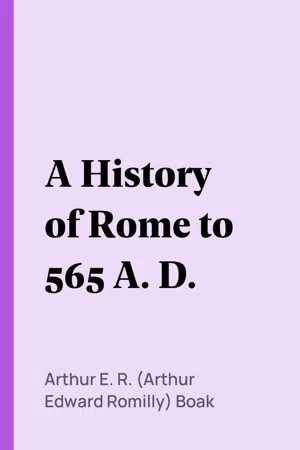 A History of Rome to 565 A. D.