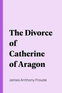 The Divorce of Catherine of Aragon_cover