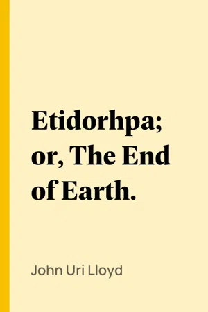 Etidorhpa; or, The End of Earth.