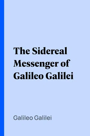 The Sidereal Messenger of Galileo Galilei