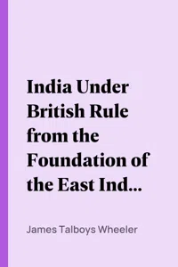 India Under British Rule from the Foundation of the East India Company_cover
