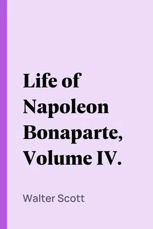 Life of Napoleon Bonaparte, Volume IV.