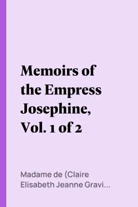 Memoirs of the Empress Josephine, Vol. 1 of 2_cover