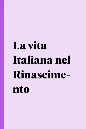 La vita Italiana nel Rinascimento