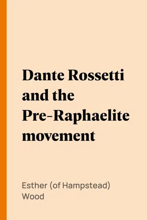 Dante Rossetti and the Pre-Raphaelite movement