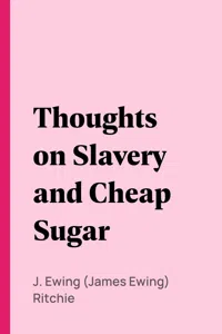 Thoughts on Slavery and Cheap Sugar_cover