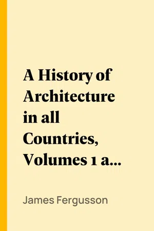 A History of Architecture in all Countries, Volumes 1 and 2, 3rd ed.